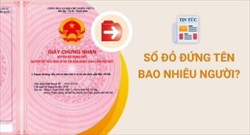 Năm 2021: Sổ đỏ đứng tên tối đa bao nhiêu người