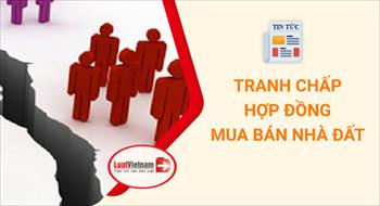Thủ tục giải quyết tranh chấp hợp đồng mua bán nhà đất