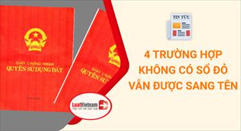 4 trường hợp không có Sổ đỏ vẫn được sang tên