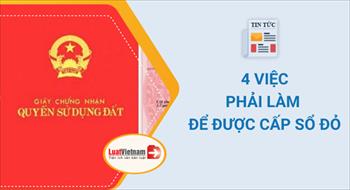 4 việc người dân phải làm để được cấp Sổ đỏ