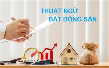 Những thuật ngữ bất động sản bạn cần biết