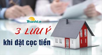 3 lưu ý khi đặt cọc mua nhà đất nếu bạn không muốn mất tiền oan