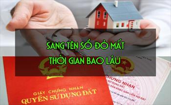 Ký hợp đồng mua nhà bao lâu thì được sang tên sổ đỏ?