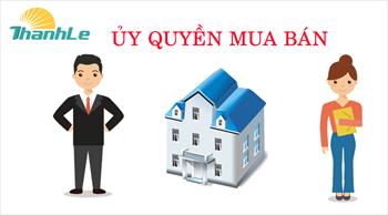 Khi nào nên ủy quyền để mua bán nhà?