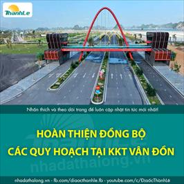 Hoàn thiện đồng bộ các quy hoạch tại KKT Vân Đồn